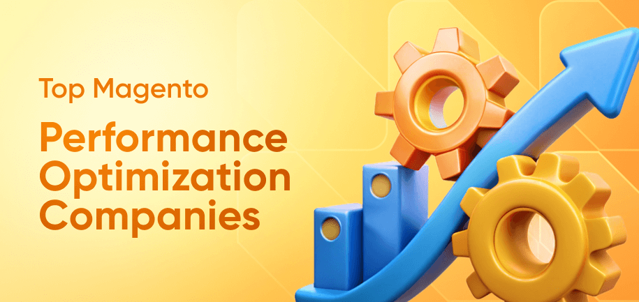 Top 5 Magento Performance Optimization Companies: A Comprehensive Guide
