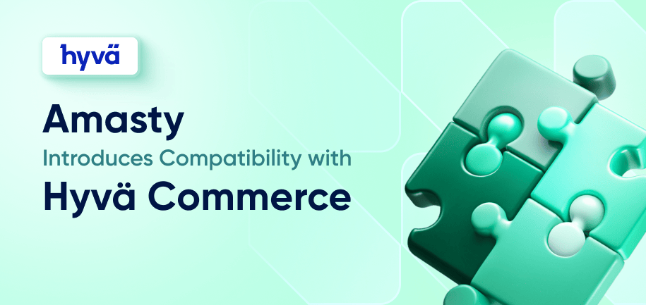 Amasty Introduces Compatibility with Hyvä Commerce