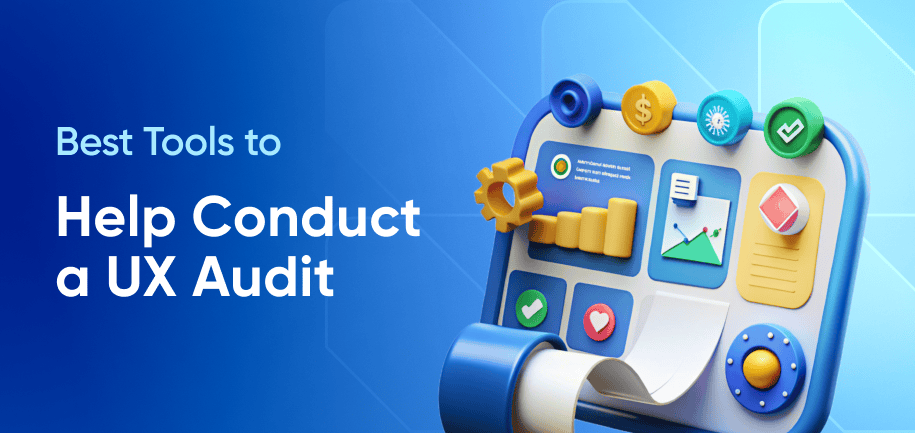 10 Best UX Audit Tools to Improve Your Website UX