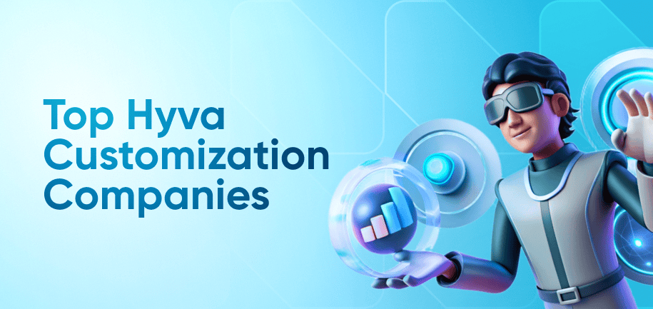 Top 10 Hyvä Theme Customization Companies