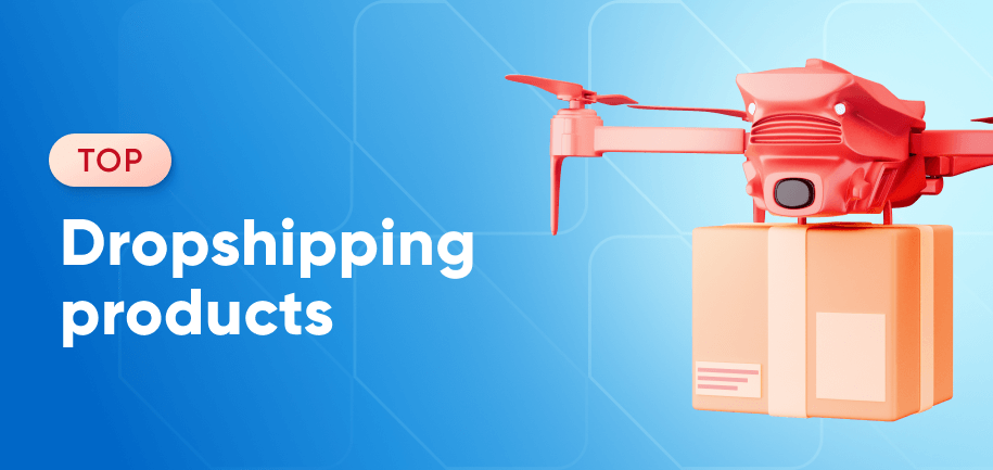 top-dropshipping-products
