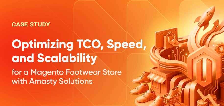 Amasty Case Study: Optimizing TCO, Speed, and Scalability for a Magento Footwear Store