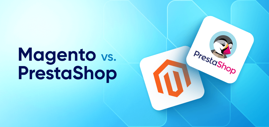 Magento vs PrestaShop