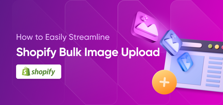 Shopify Bulk Image Upload